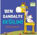 Ben Sandalye Değilim!