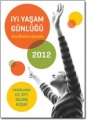 İyi Yaşam Günlüğü 2012