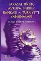 Parasal Birlik, Avrupa Merkez Bankası ve Türkiye'ye Yansımaları
