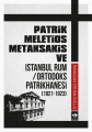 Patrik Meletios Metaksakis ve İstanbul Rum / Ortodoks Patrikhanesi (1921-1923)