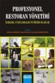 Profesyonel Restoran Yönetimi [İlkeler, Uygulamalar ve Örnek Olaylar]