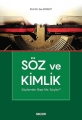  SÖZ VE KİMLİK SÖYLEMLER BİZE NE SÖYLER