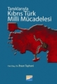 Tanıklarıyla Kıbrıs Türk Milli Mücadelesi