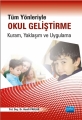 Tüm Yönleriyle Okul Geliştirme: Kuram, Yaklaşım Ve Uygulama