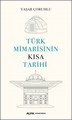 Türk Mimarisinin Kısa Tarihi